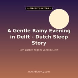 Cover art for A Gentle Rainy Evening in Delft - Dutch Sleep Story